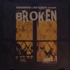 Brokenbridge And New Elements (3) – Broken Part 1 (CDr, EP)