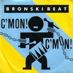 Bronski Beat Metronome – C'Mon!  C'Mon! (Vinyl, 7")