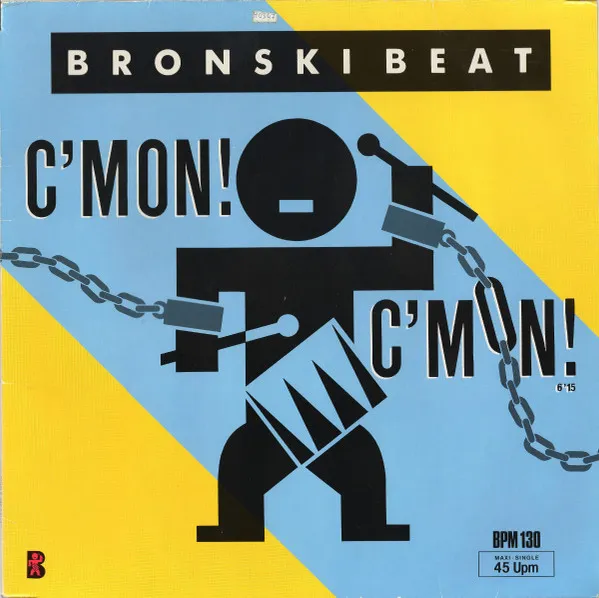 Bronski Beat – C'mon! C'mon!