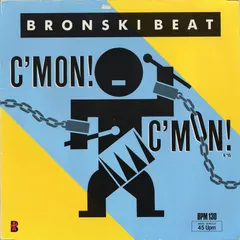 Bronski Beat – C'mon! C'mon! (Vinyl, 12")