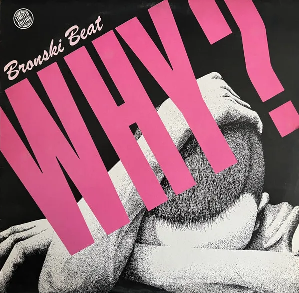 Bronski Beat – Why?