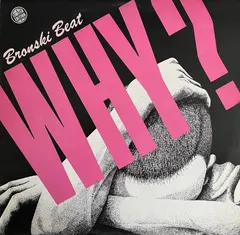 Bronski Beat London Records – Why? (Vinyl, 12")