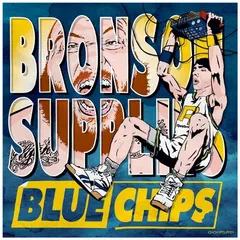 Bronson* & Supplies* – Blue Chips (Vinyl, LP)