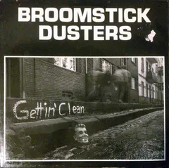 Broomstick Dusters – Gettin' Clean (Vinyl, LP)