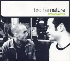 Brothernature – Ten Minutes (CD, Single)