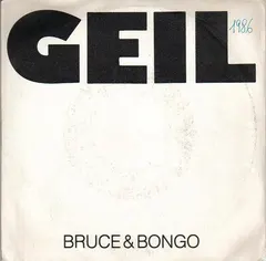 Bruce & Bongo CGD – Geil (Vinyl, 7")