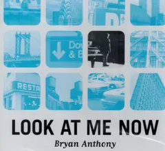 Bryan Anthony – Look At Me Now (CD)