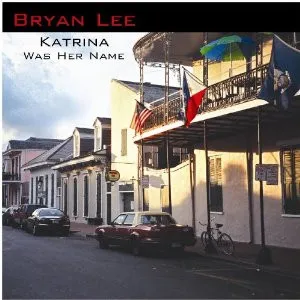 Bryan Lee – Katrina Was Her Name