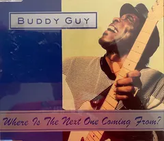 Buddy Guy – Where Is The Next One Coming From? (CD, Single)