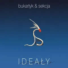 Bukartyk* & Sekcja – Ideały (File, MP3)
