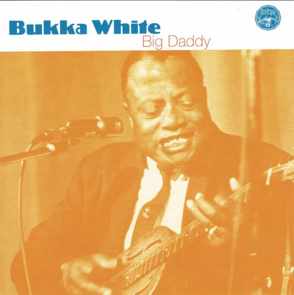 Bukka White – Big Daddy