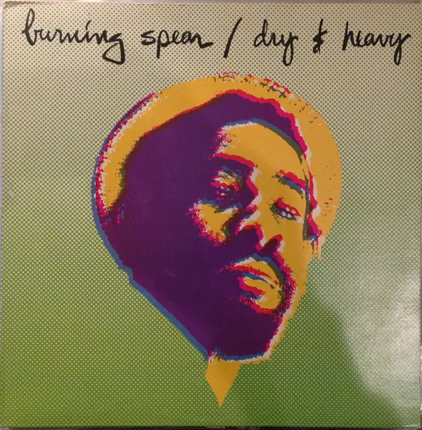 Burning Spear – Dry & Heavy