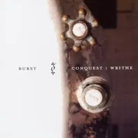 Burst – Conquest : Writhe (Vinyl, LP)