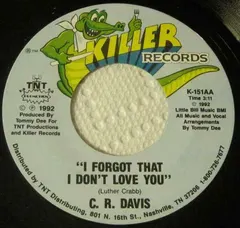C. R. Davis – I Forgot That I Don't Love You (Vinyl, 7")