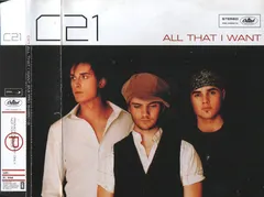 C21 – All That I Want (CD, Single)