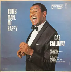 Cab Calloway – Blues Make Me Happy (Vinyl, LP)