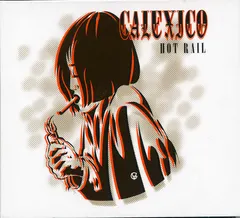 Calexico City Slang – Hot Rail (CD, Album)