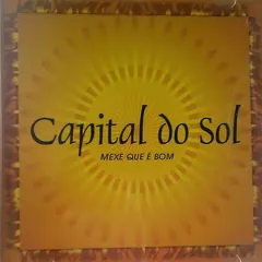 Capital Do Sol – Mexe Que É Bom (CD, Album)