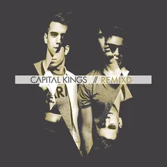 Capital Kings – Remixd (CD, EP)