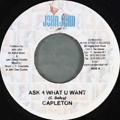 Capleton – Ask 4 What U Want (Vinyl, 7")