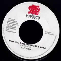 Capleton – Who You Calling Nigger (Vinyl, 7")