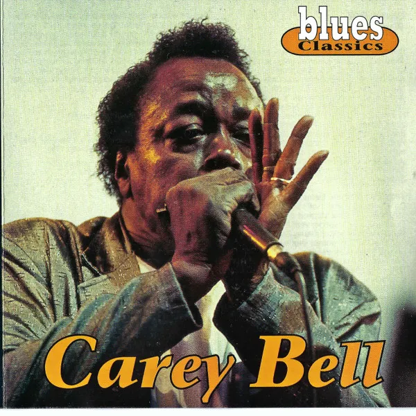 Carey Bell – Blues Classics