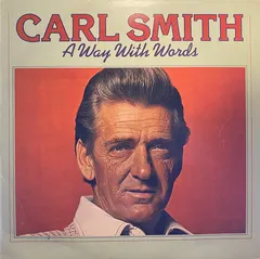 Carl Smith (3) – A Way With Words (Vinyl, LP)