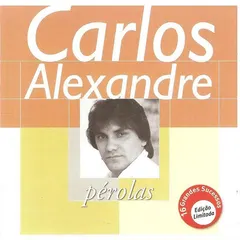 Carlos Alexandre – Pérolas (CD, Compilation)