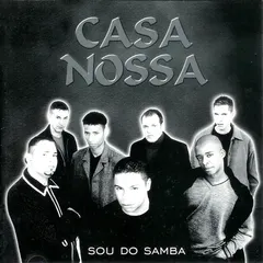 Casa Nossa* – Sou Do Samba (CD, Album)