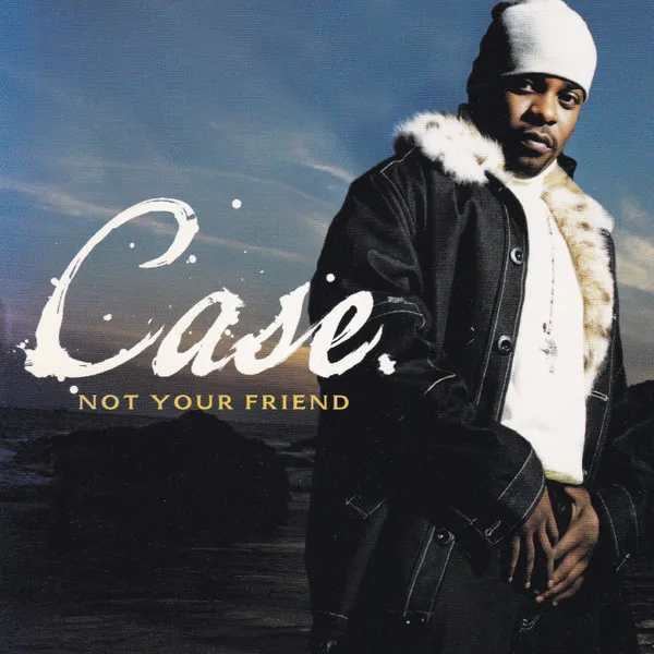 Case – Not Your Friend