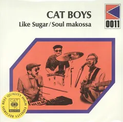 Cat Boys – Like Sugar (Vinyl, 7")