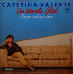 Caterina Valente – Das Bittersüße Glück (Vinyl, 7")