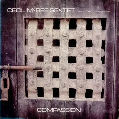 Cecil McBee Sextet With Chico Freeman – Compassion (Vinyl, LP)