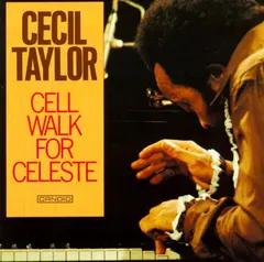 Cecil Taylor – Cell Walk For Celeste (Vinyl, LP)