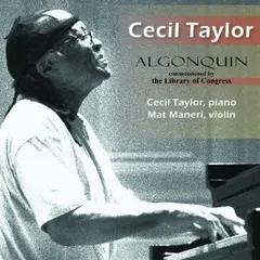 Cecil Taylor, Mat Maneri – Algonquin (CD, Album)