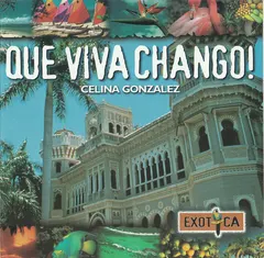 Celina Gonzalez* – Que Viva Chango! (CD, Compilation)