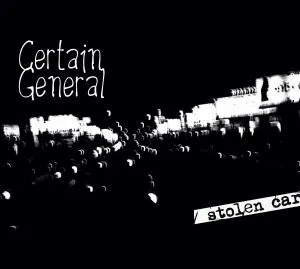 Certain General – Stolen Car
