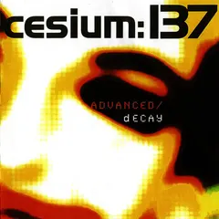 Cesium:137 – Advanced / Decay (CD, Album)