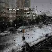 Chad Taylor – Circle Down (CD, Album)