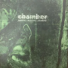 Chamber (12) – RIPPING / PULLING / TEARING (Vinyl, LP)