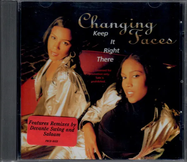 Changing Faces – Keep It Right There