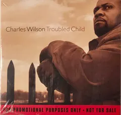 Charles Wilson – Troubled Child (CD, Album)