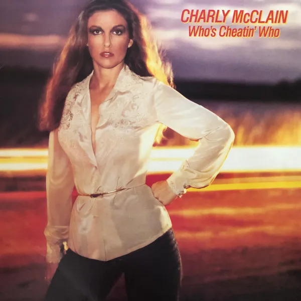 Charly McClain – Who's Cheatin' Who