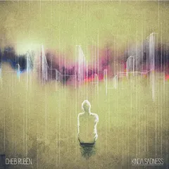 CHEB RUBEN – KINDA SADNESS (CD, CD-ROM)