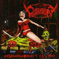 Chelation Intoxication – Dismemberment (XVIII) (CD, EP)