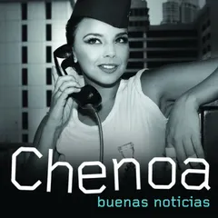 Chenoa – Buenas Noticias (File, MP3)