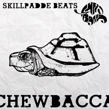 Chewbacca (6) – Skillpadde Beats