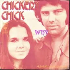 Chickery Chick – Why