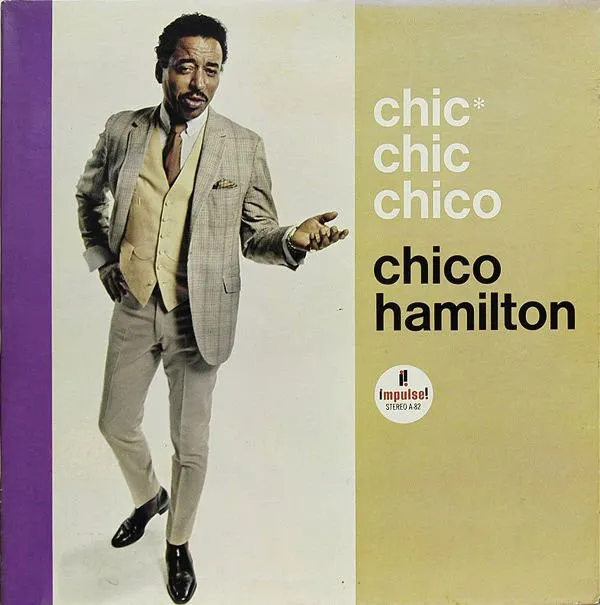 Chico Hamilton – Chic* Chic Chico