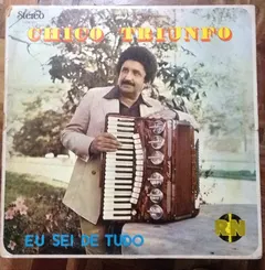 Chico Triunfo – Eu Sei De Tudo (Vinyl, LP)